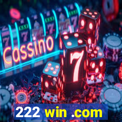 222 win .com